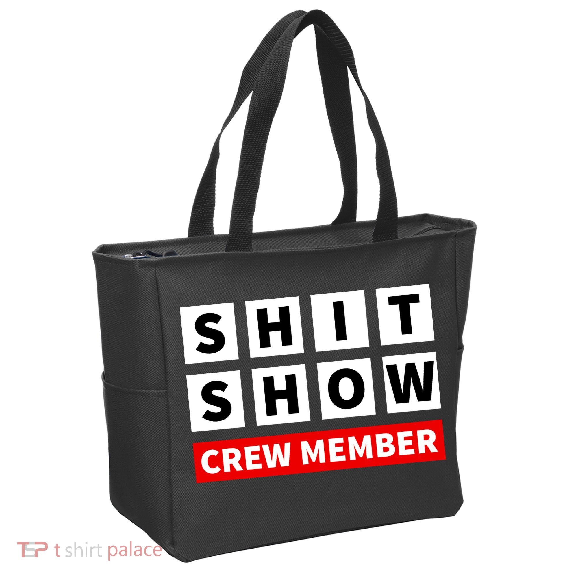 Shit Show Crew Member Funny Sarcastic Adult Saying Novelty Tote Bag