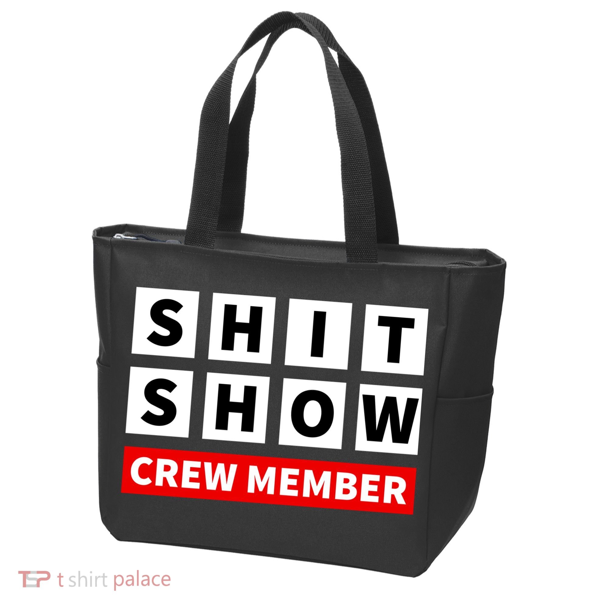 Shit Show Crew Member Funny Sarcastic Adult Saying Novelty Tote Bag