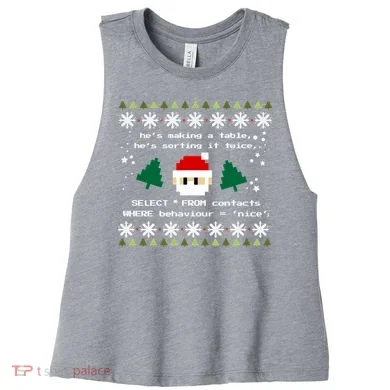 Sql Santa Claus Database Clause Developer Code Db Programmer Gift Women's Racerback Cropped Tank
