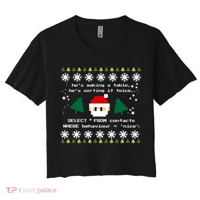 Sql Santa Claus Database Clause Developer Code Db Programmer Gift Women's Crop Top Tee
