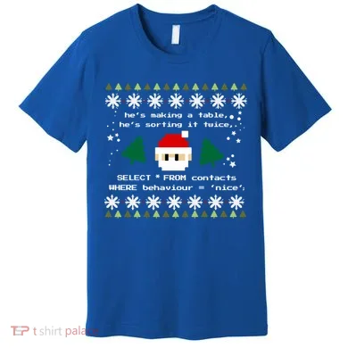 Sql Santa Claus Database Clause Developer Code Db Programmer Gift Premium T-Shirt