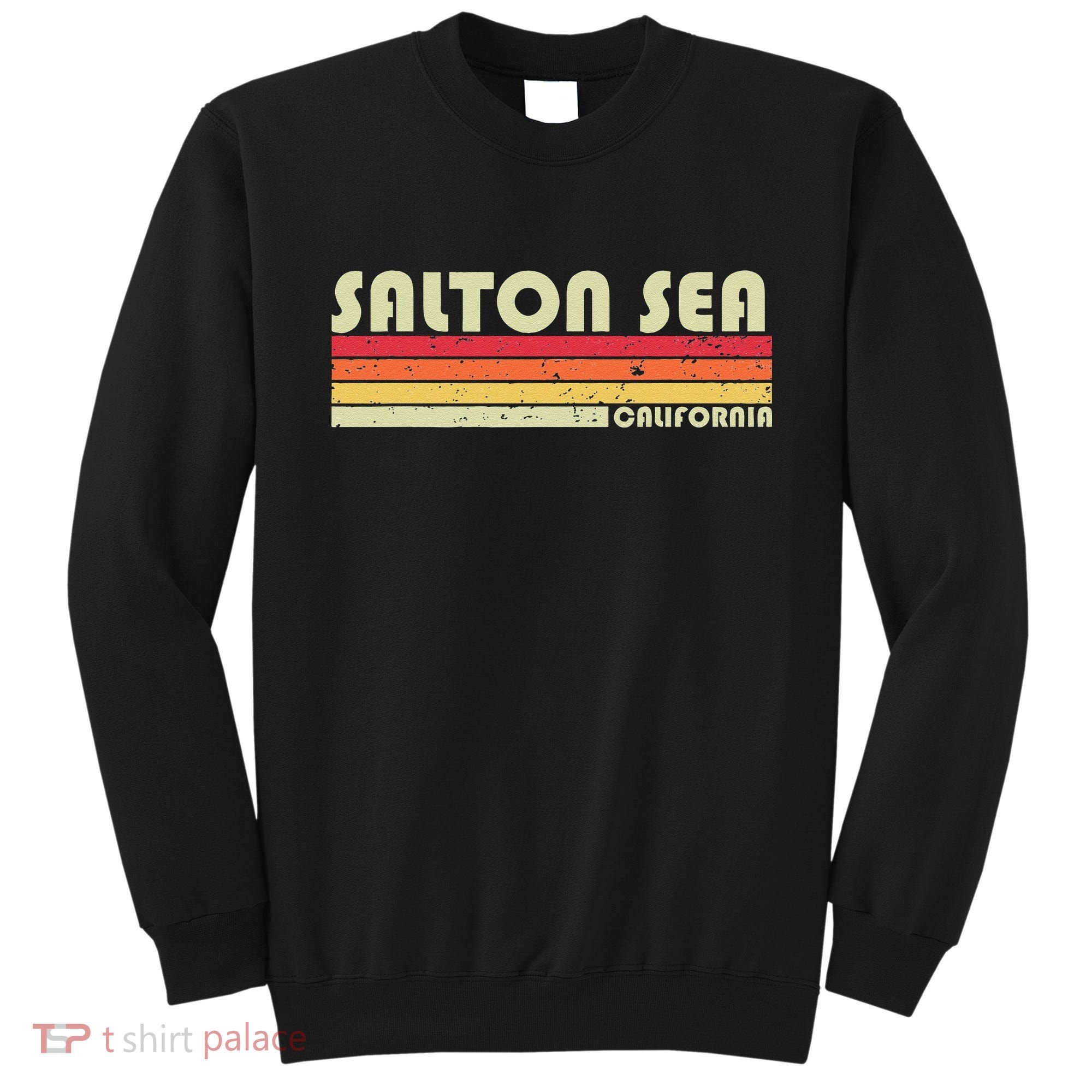 SALTON SEA CALIFORNIA Funny Fishing Camping Summer Gift Sweatshirt