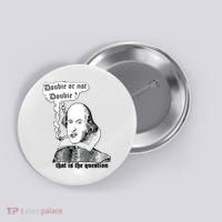 Shakespeare Smoking Doobie Or Not Doobie That Is The Question Button thumb 0