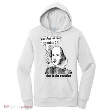 Shakespeare Smoking Doobie Or Not Doobie That Is The Question Women's Hoodie
