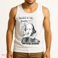 Shakespeare Smoking Doobie Or Not Doobie That Is The Question Tank Top thumb 3