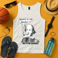 Shakespeare Smoking Doobie Or Not Doobie That Is The Question Tank Top thumb 4