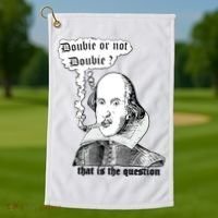Shakespeare Smoking Doobie Or Not Doobie That Is The Question Golf Towel thumb 1