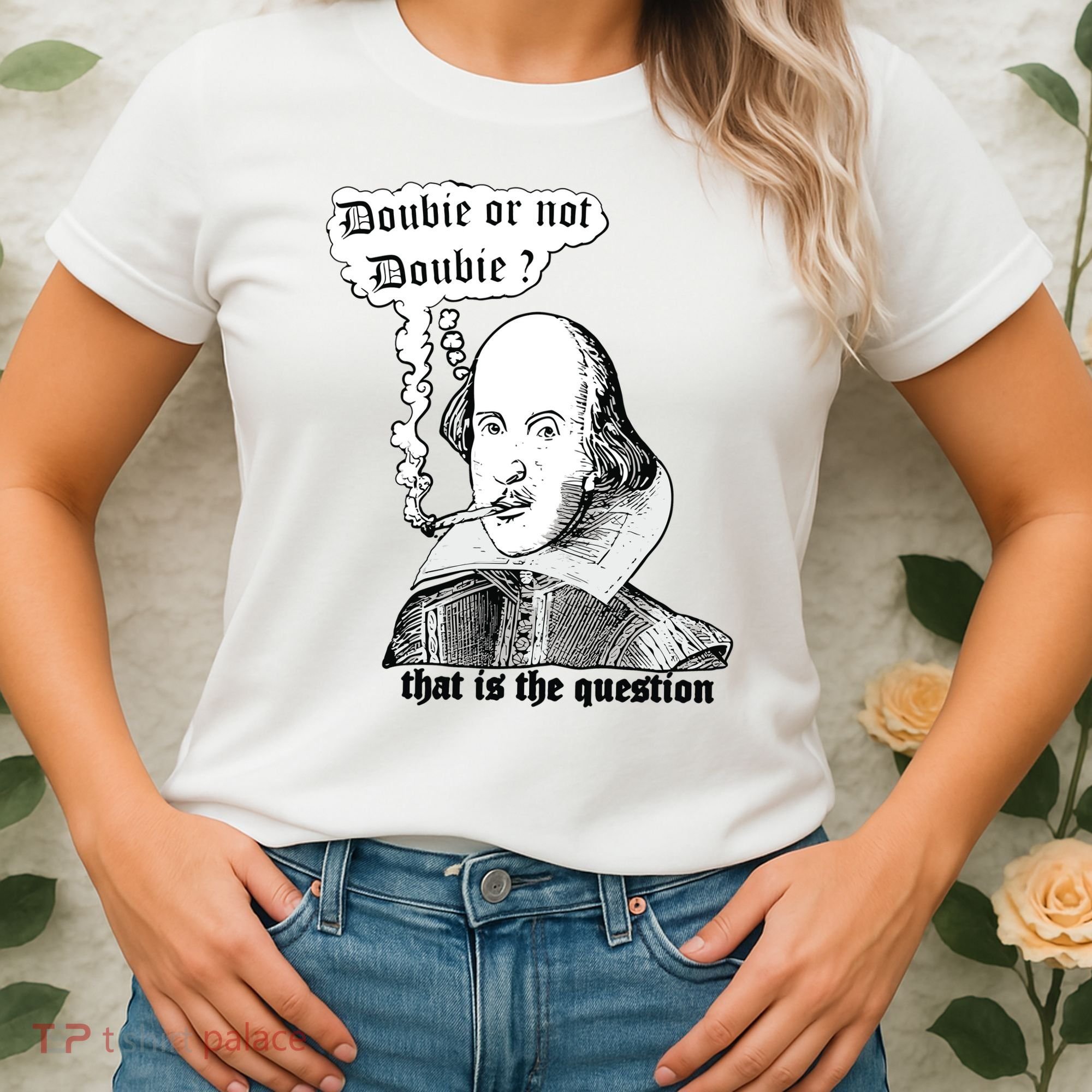 Shakespeare Smoking Doobie Or Not Doobie That Is The Question Women's T-Shirt