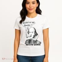 Shakespeare Smoking Doobie Or Not Doobie That Is The Question Women's T-Shirt thumb 4