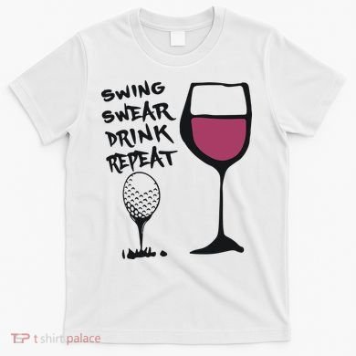 Swing Swear Drink Repeat Golf & Wine Wome T-Shirt
