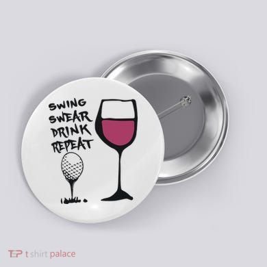 Swing Swear Drink Repeat Golf & Wine Wome Button