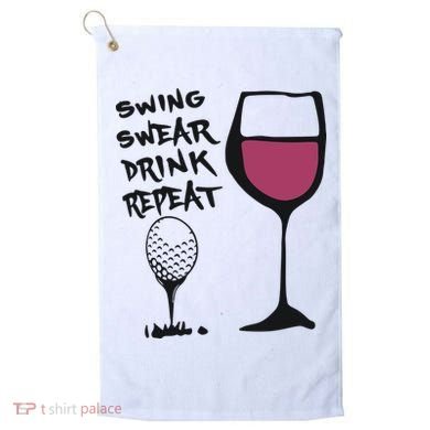 Swing Swear Drink Repeat Golf & Wine Wome Golf Towel