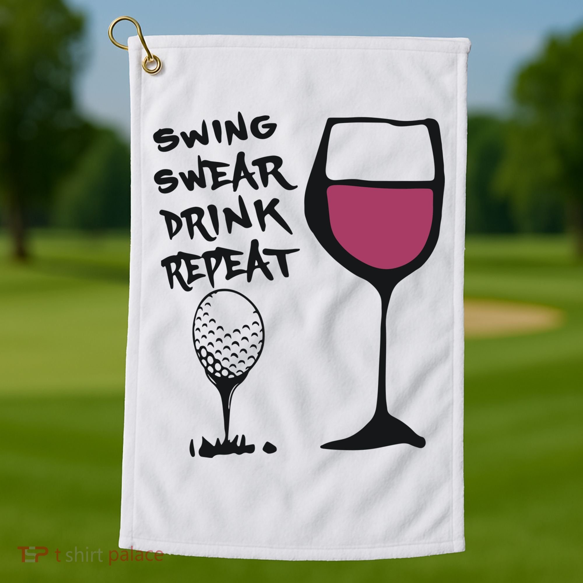 Swing Swear Drink Repeat Golf & Wine Wome Golf Towel