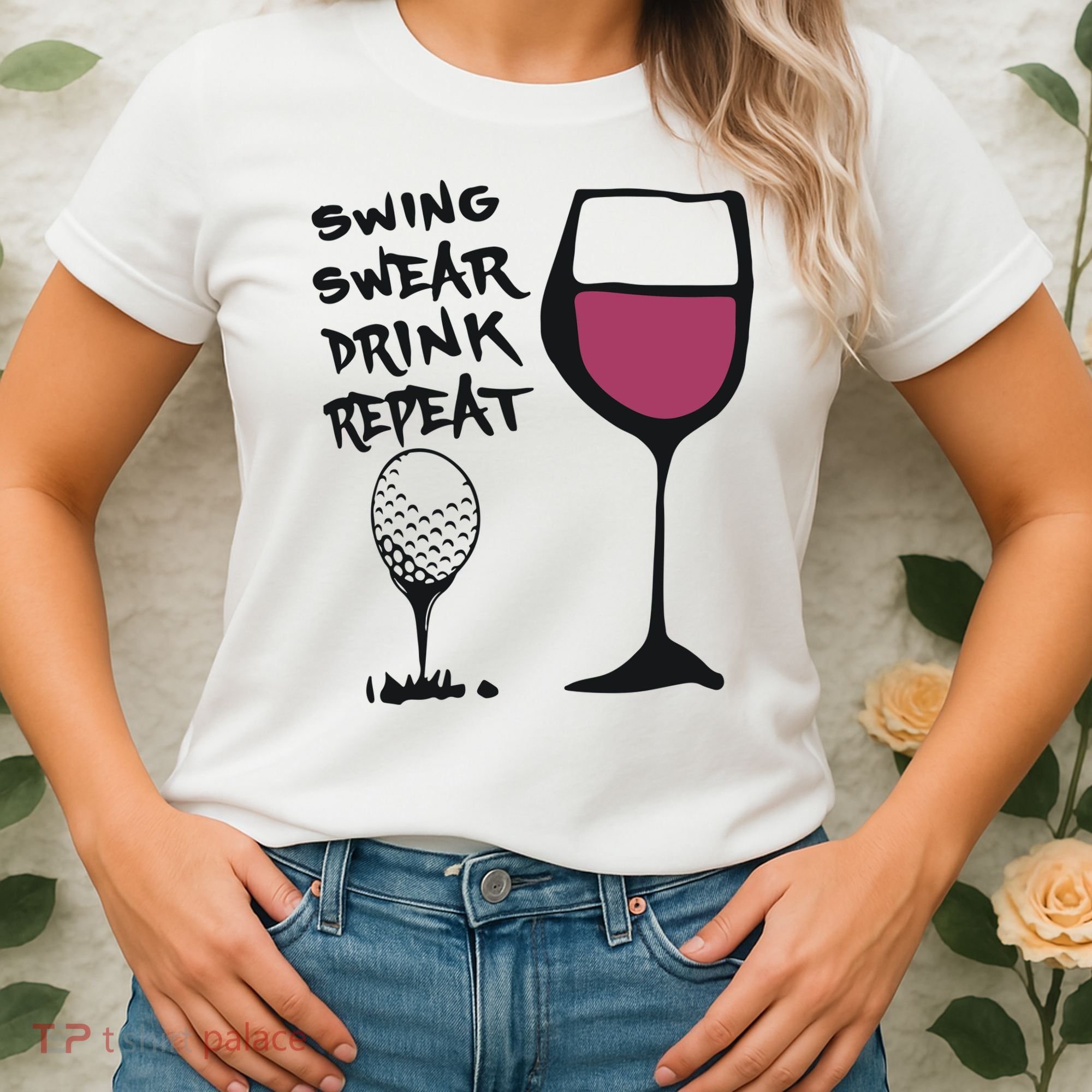 Swing Swear Drink Repeat Golf & Wine Wome Women's T-Shirt