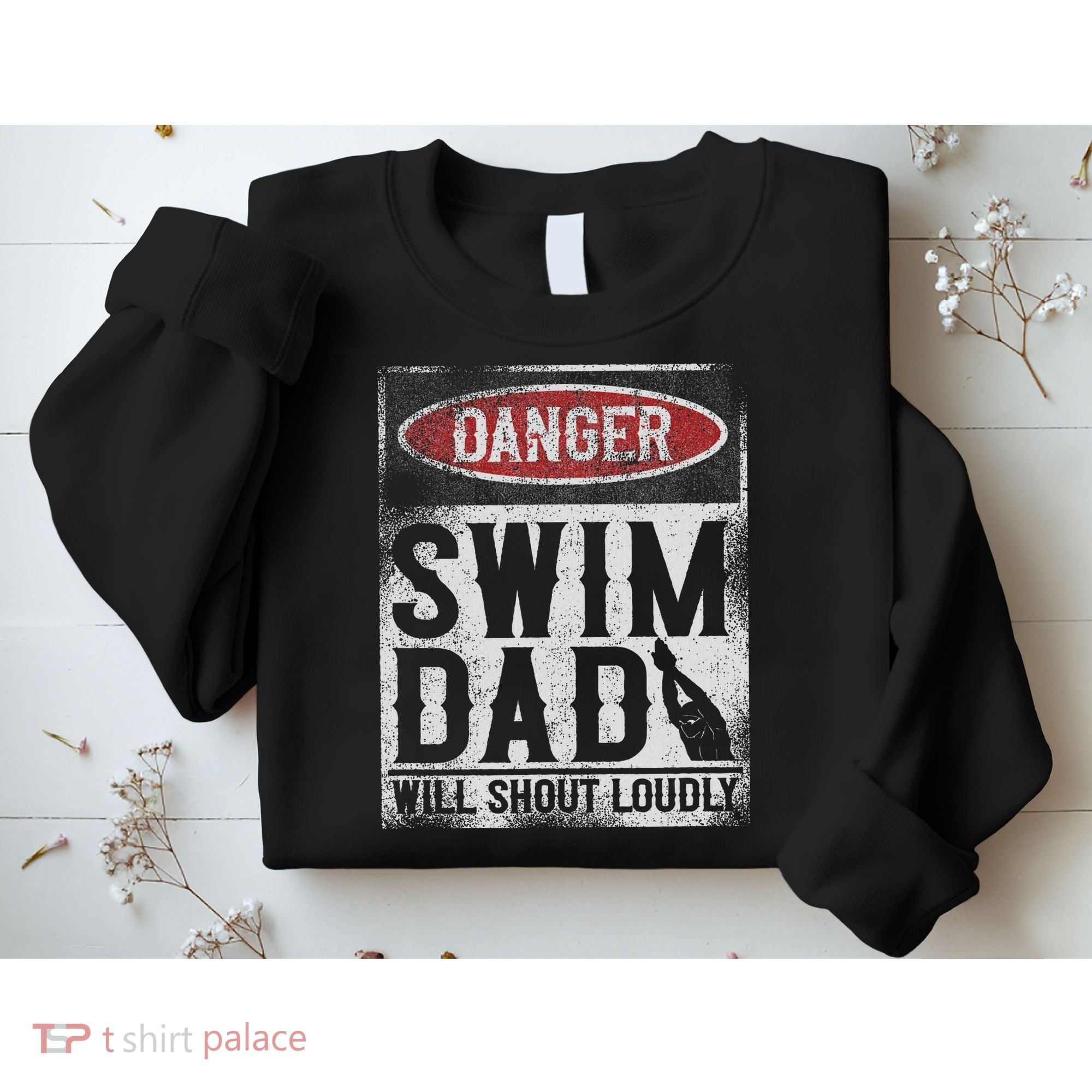 Swimming Swimmer Danger Swim Dad Sweatshirt