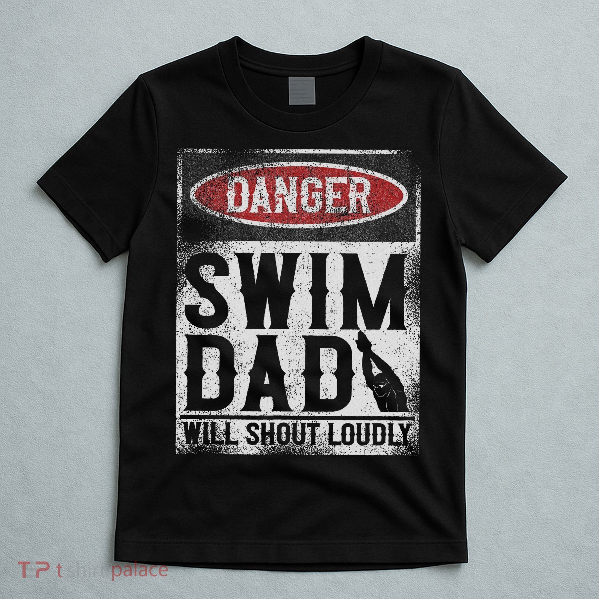 Swimming Swimmer Danger Swim Dad T-Shirt