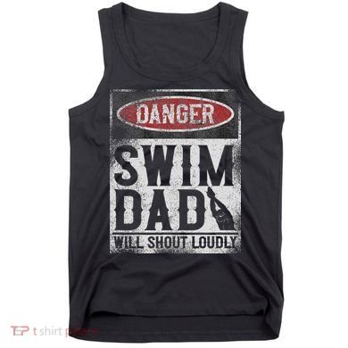 Swimming Swimmer Danger Swim Dad Tank Top