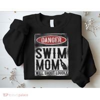 Swimming Swimmer Danger Swim Mom Sweatshirt thumb 2