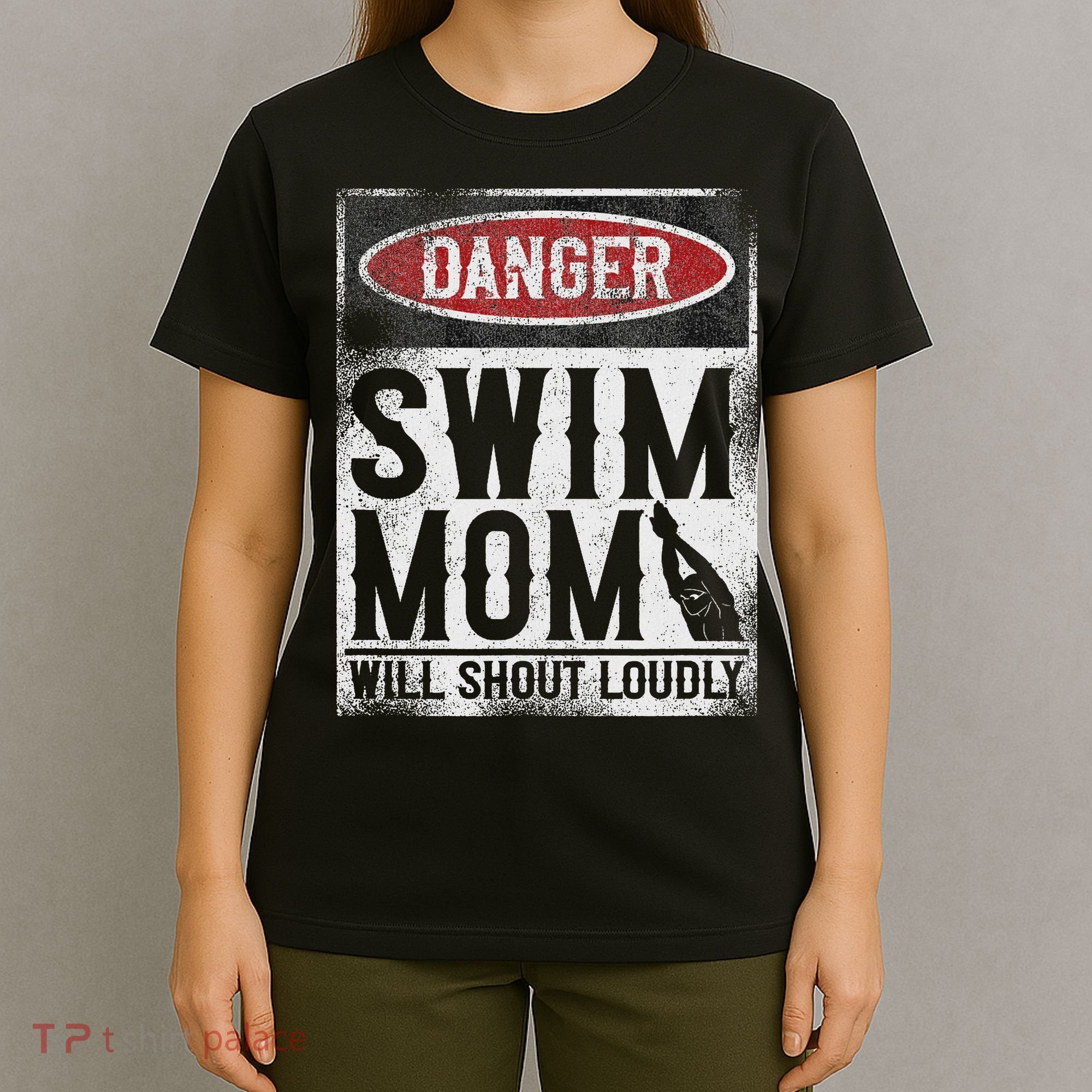 Swimming Swimmer Danger Swim Mom T-Shirt