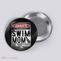 Swimming Swimmer Danger Swim Mom Button thumb 0