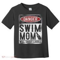 Swimming Swimmer Danger Swim Mom Toddler T-Shirt thumb 0