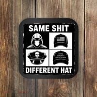 Same ShJt Different Hat Funny Coaster thumb 0