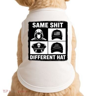 Same ShJt Different Hat Funny Doggie Tank
