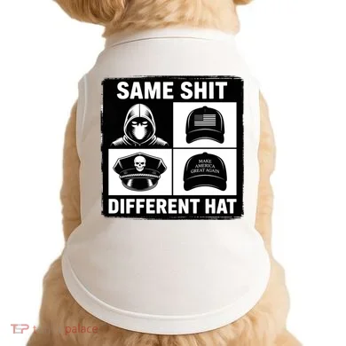 Same ShJt Different Hat Funny Doggie Tank