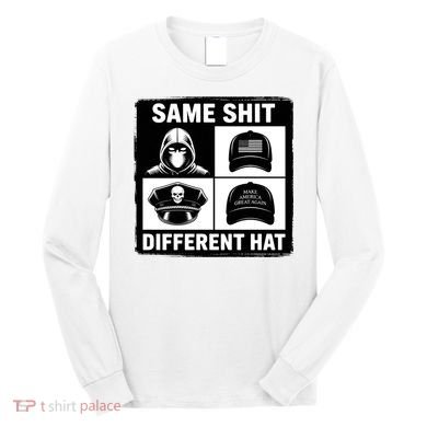 Same ShJt Different Hat Funny Long Sleeve Shirt