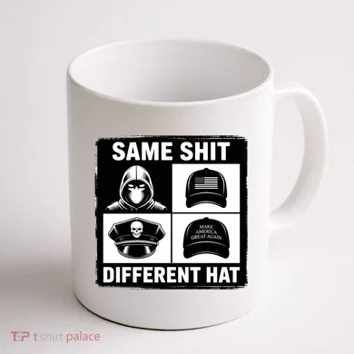Same ShJt Different Hat Funny Coffee Mug back
