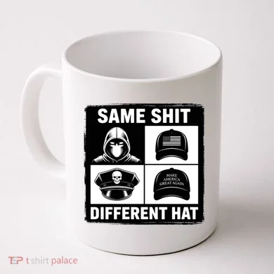 Same ShJt Different Hat Funny Coffee Mug