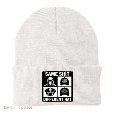 Same ShJt Different Hat Funny Beanie
