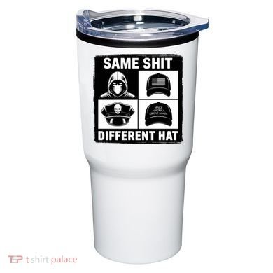Same ShJt Different Hat Funny Tumbler