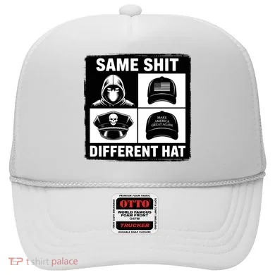 Same ShJt Different Hat Funny Hat