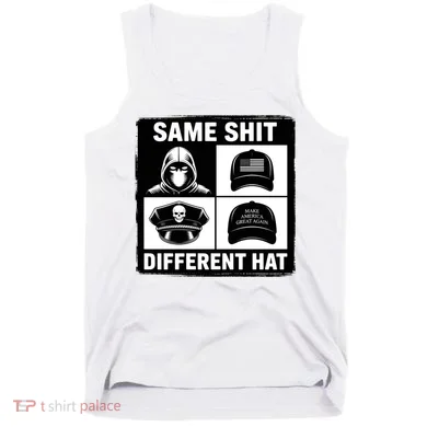 Same ShJt Different Hat Funny Tank Top