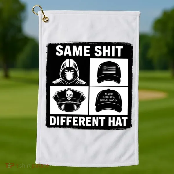 Same ShJt Different Hat Funny Golf Towel