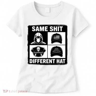 Same ShJt Different Hat Funny Women's T-Shirt