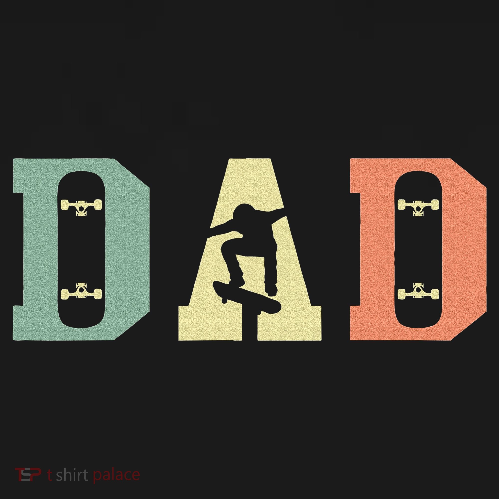  Skateboard Skater Dad Skating Skateboarding Fathers Day T-Shirt