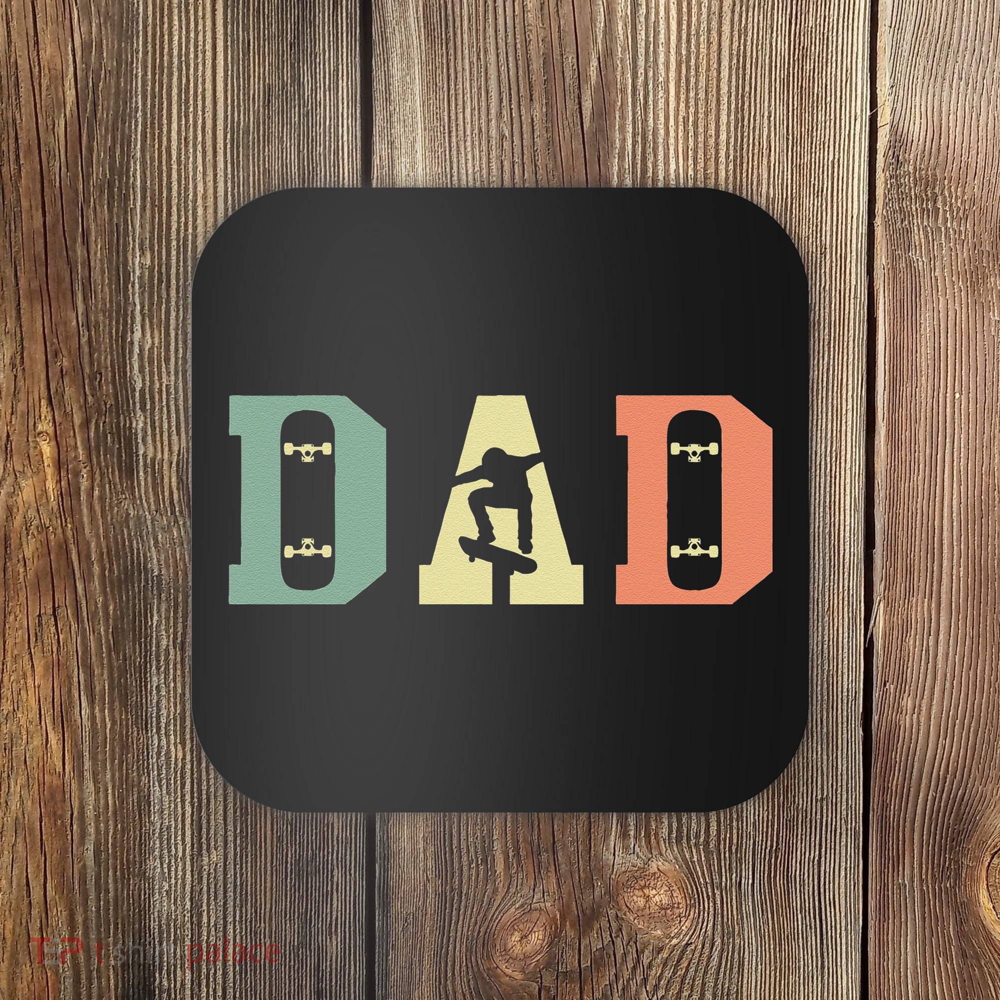  Skateboard Skater Dad Skating Skateboarding Fathers Day Coaster
