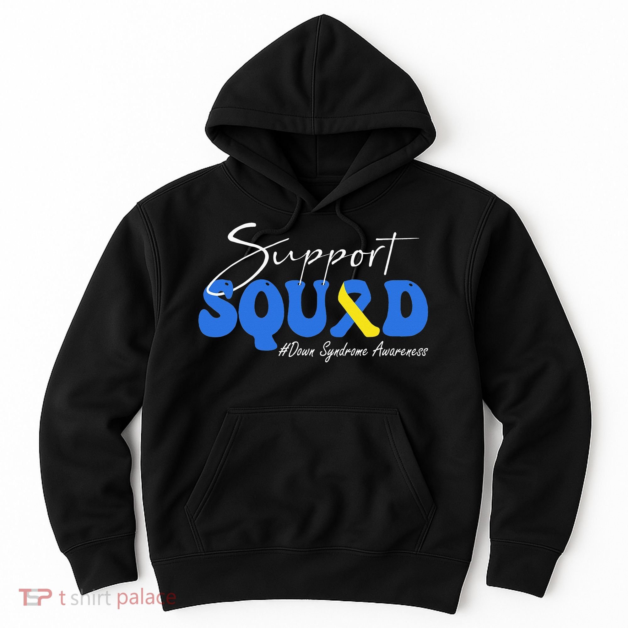Support Squad Down Syndrome Awareness Hoodie
