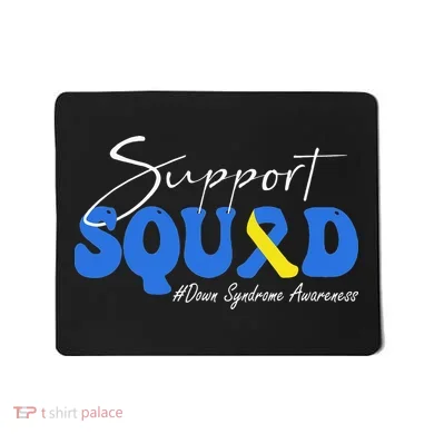 Support Squad Down Syndrome Awareness Mousepad