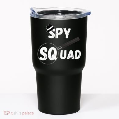 Spy Squad Detective Team Spying Crew Investigate Espionage Tumbler