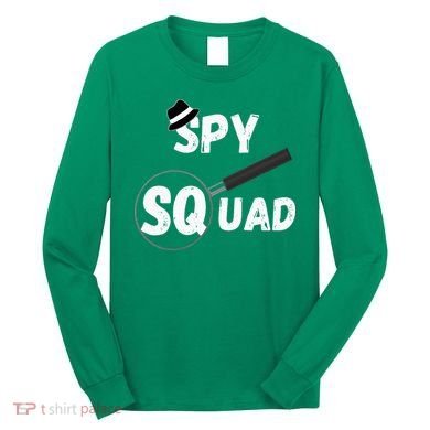 Spy Squad Detective Team Spying Crew Investigate Espionage Long Sleeve Shirt