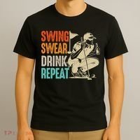Swing Swear Drink Repeat Love Golf  Golf Enthusiast T-Shirt thumb 3
