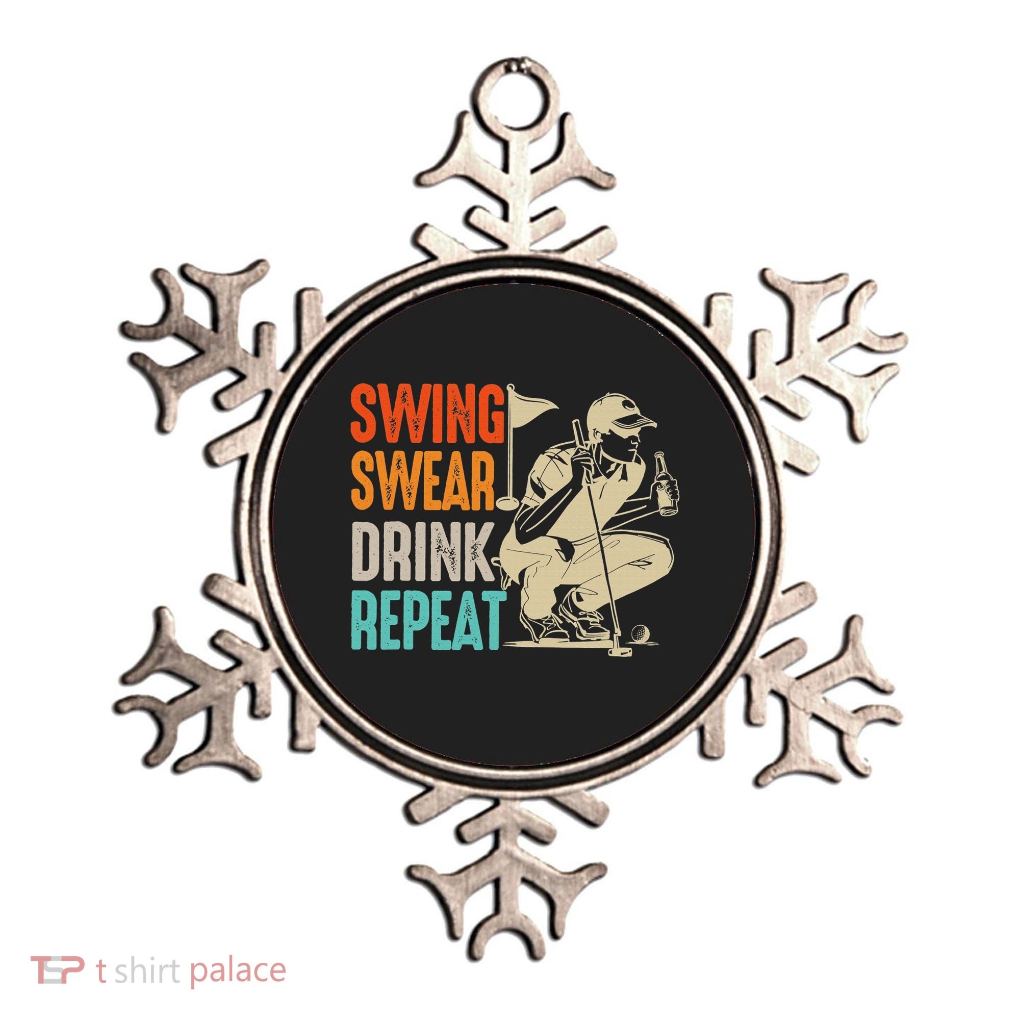 Swing Swear Drink Repeat Love Golf  Golf Enthusiast Ornament