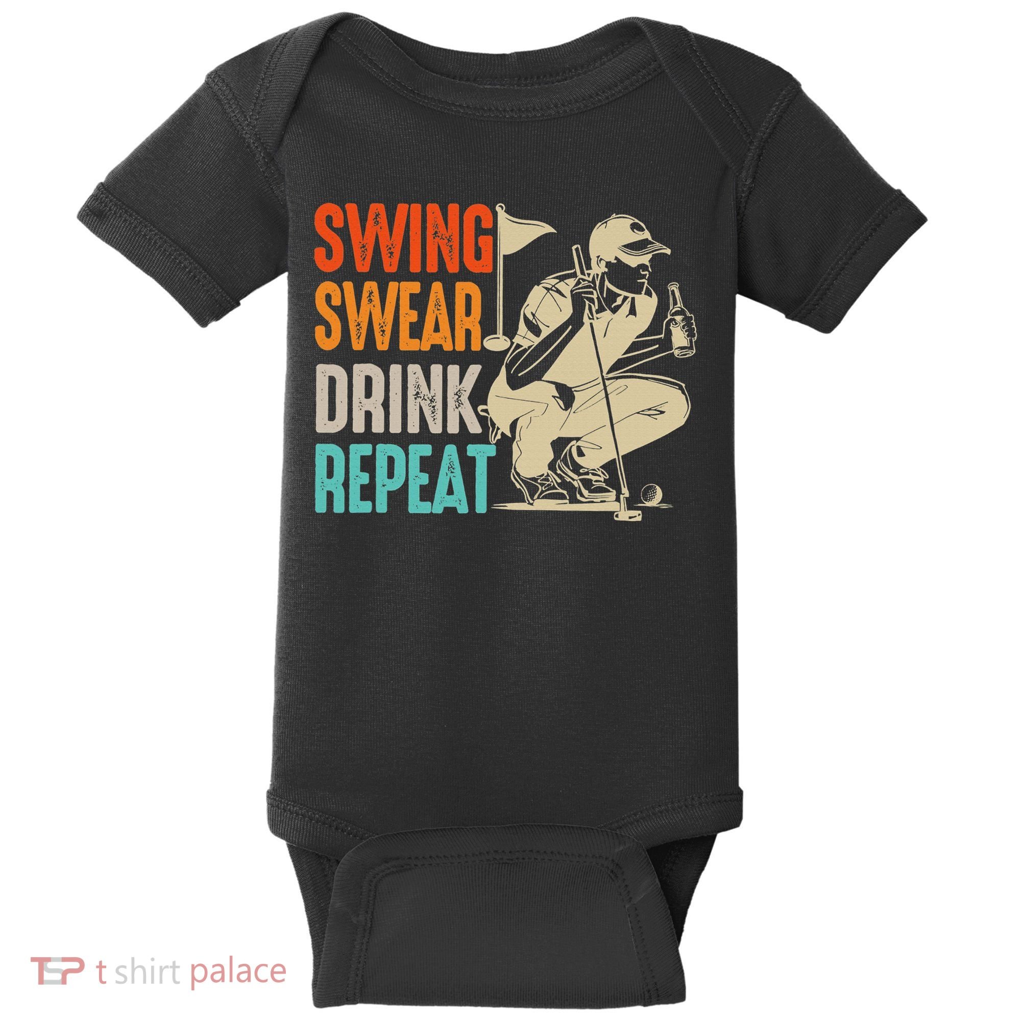 Swing Swear Drink Repeat Love Golf  Golf Enthusiast Baby Bodysuit