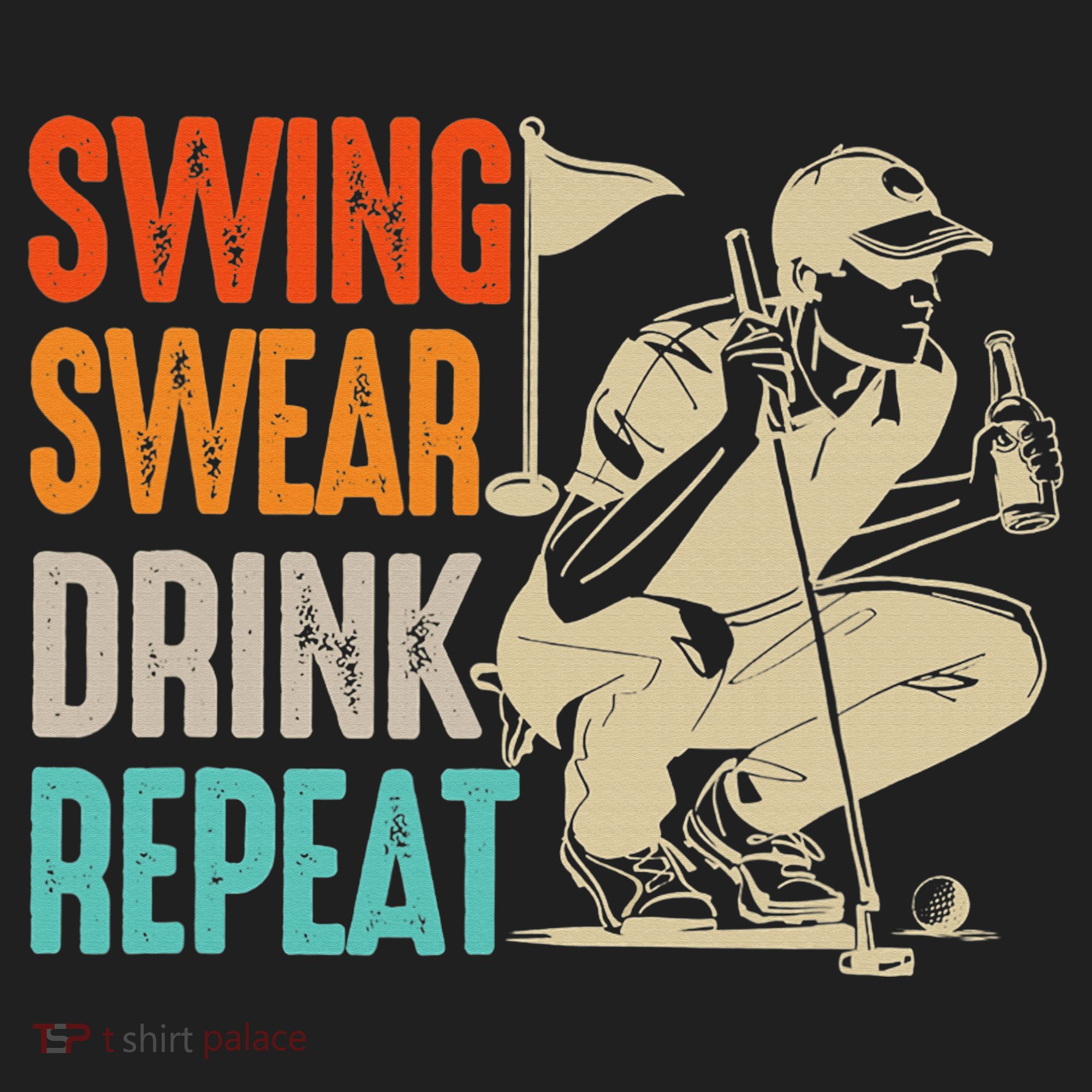 Swing Swear Drink Repeat Love Golf  Golf Enthusiast Hat