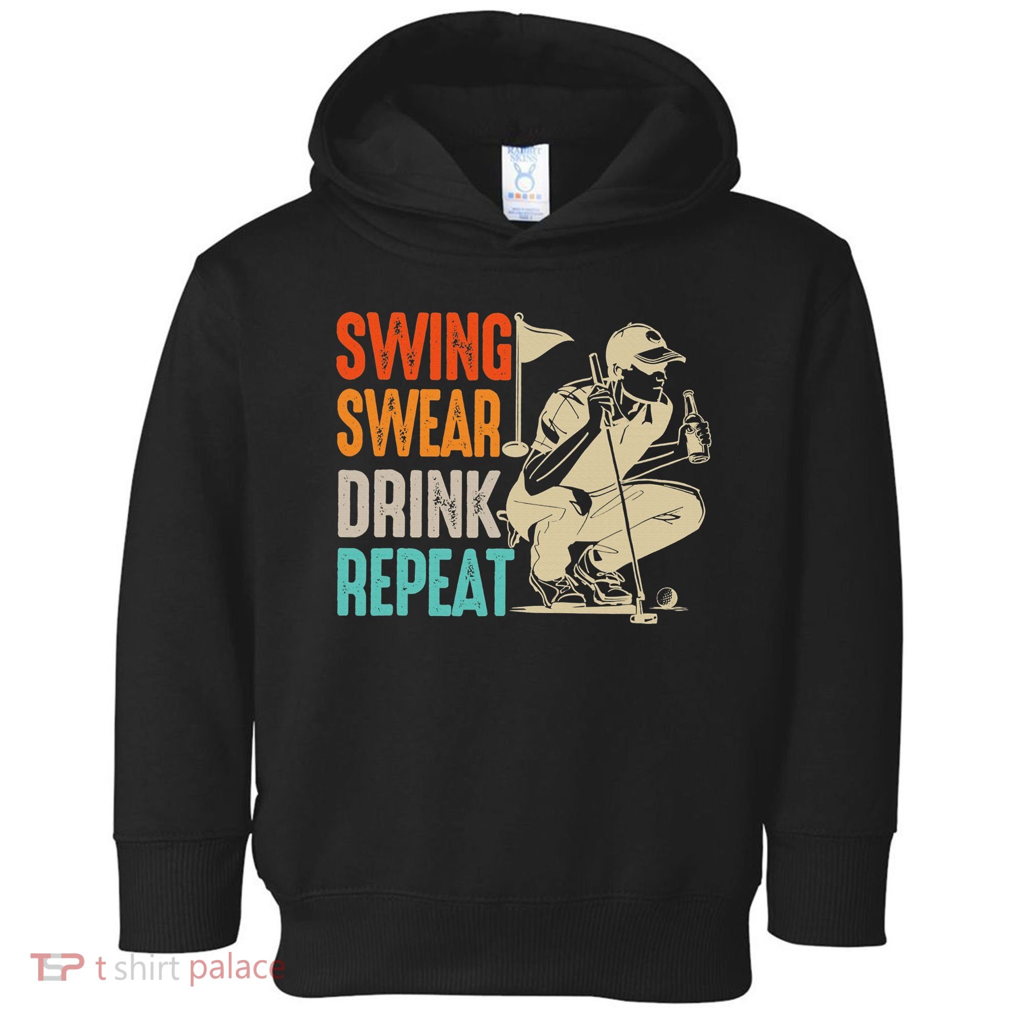 Swing Swear Drink Repeat Love Golf  Golf Enthusiast Toddler Hoodie