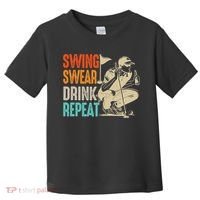 Swing Swear Drink Repeat Love Golf  Golf Enthusiast Toddler T-Shirt thumb 0