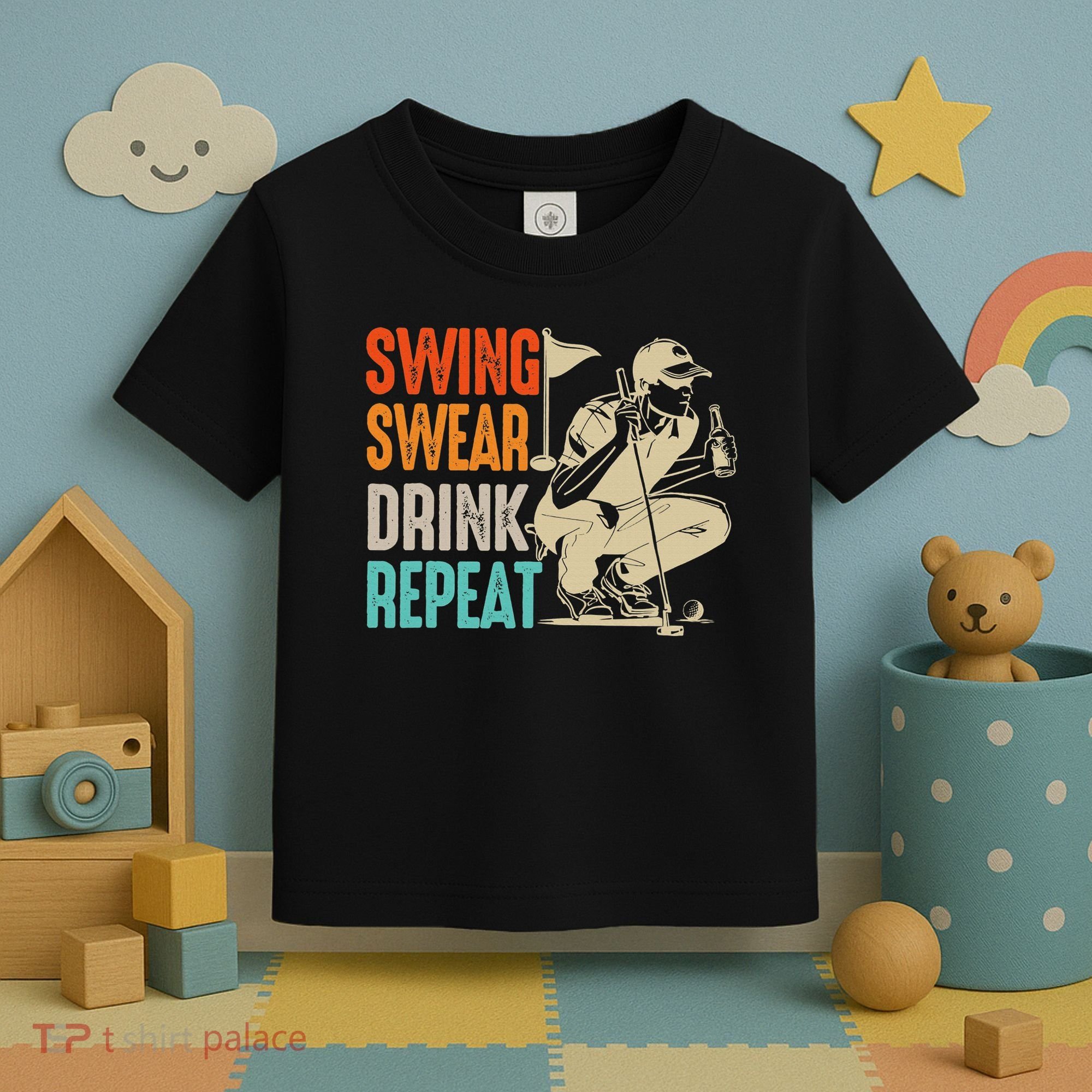 Swing Swear Drink Repeat Love Golf  Golf Enthusiast Toddler T-Shirt